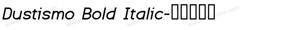 Dustismo Bold Italic字体转换 Dustismo Bold Italic字体转换